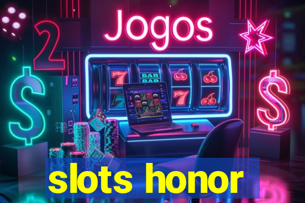 slots honor